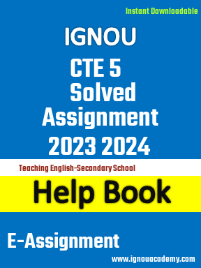 IGNOU CTE 5 Solved Assignment 2023 2024